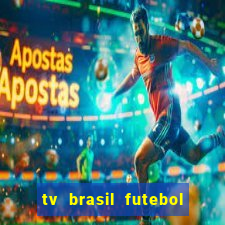 tv brasil futebol da hora